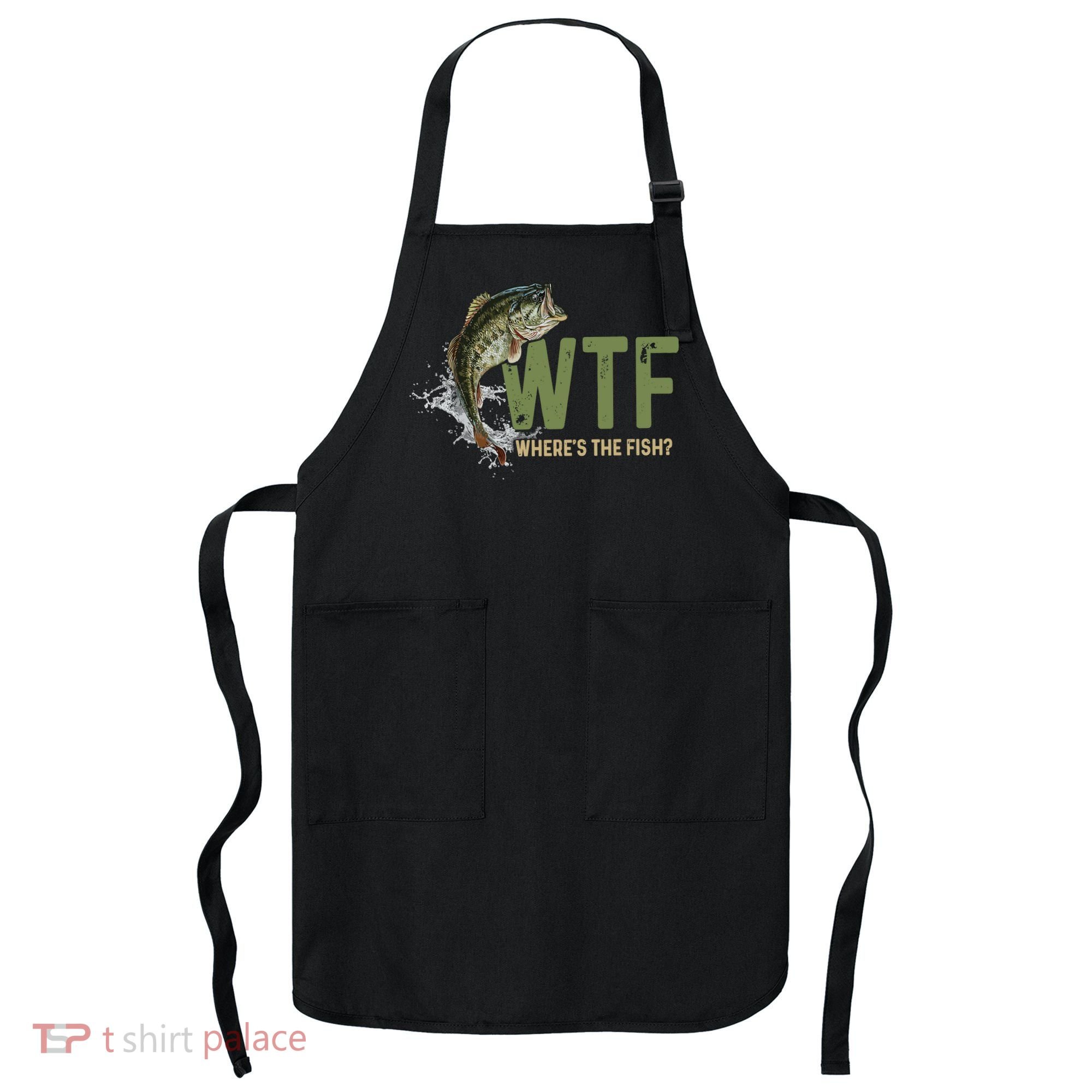 Wtf WhereS The Fish Apron