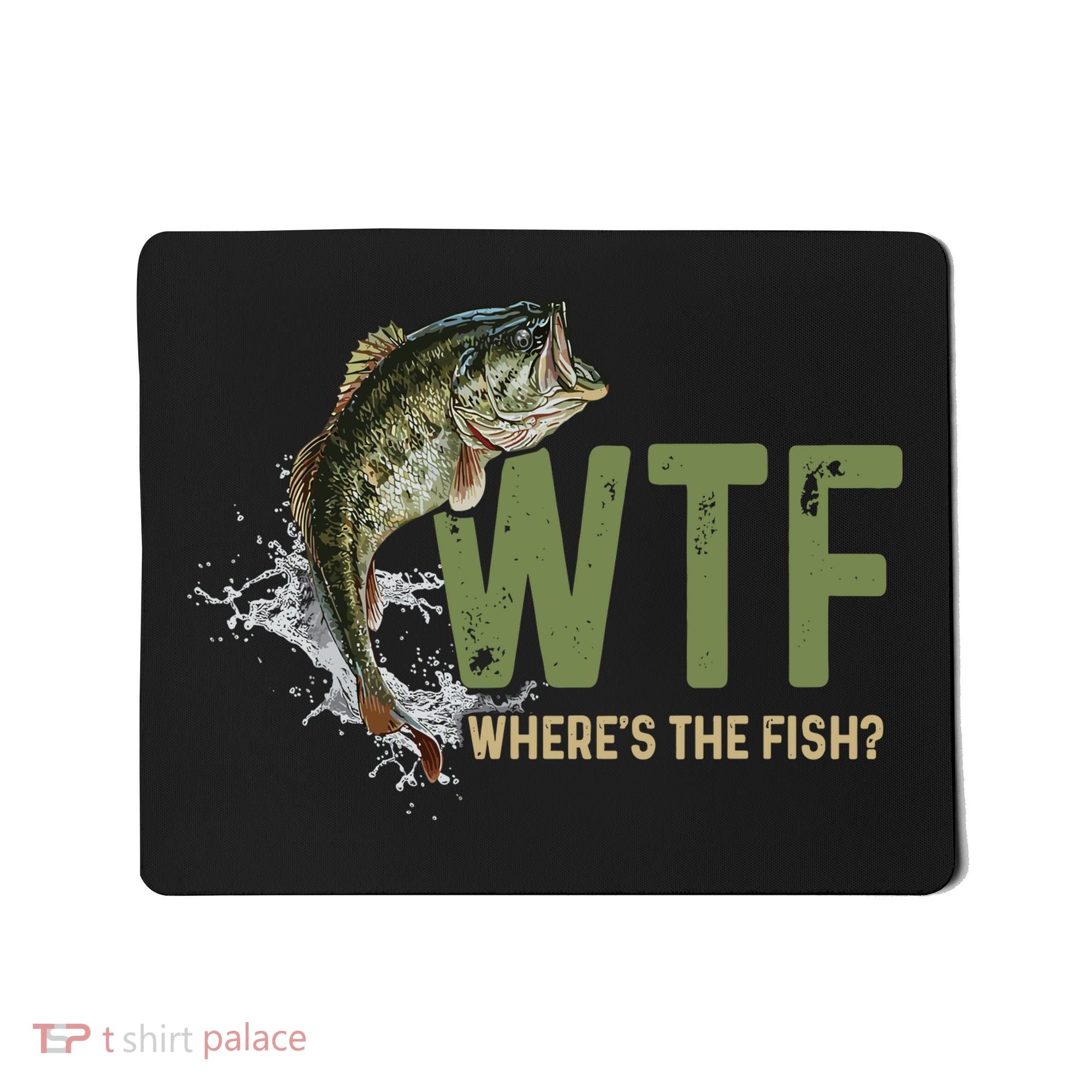 Wtf WhereS The Fish Mousepad