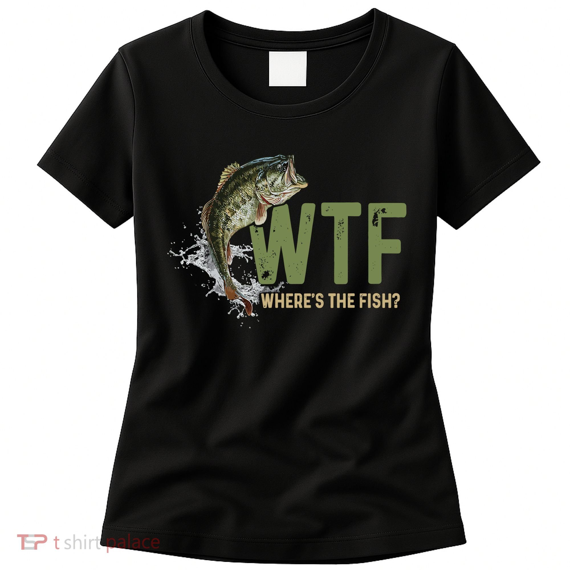 Wtf WhereS The Fish Women's T-Shirt