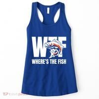Wtf WhereS The Fish S Funny Fishing Funny Gift Fathers Day Cool Gift Women's Tank Top thumb 0