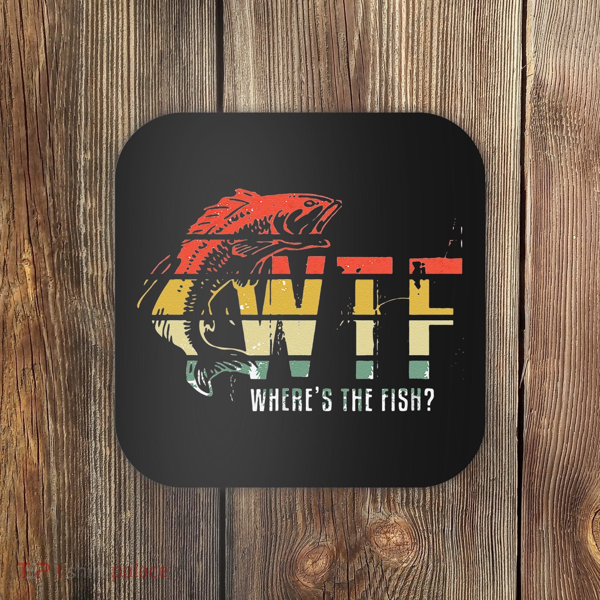 WTF Wheres The Fishs Funny Fishing Coaster