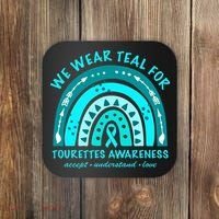 We Wear Teal Tourette Syndrome Awareness Rainbow In June Coaster thumb 0