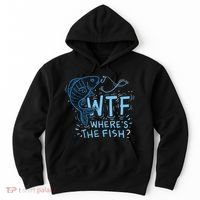 WTF Wheres The Fish Anglers Fisherman Hook Lake Hoodie thumb 0