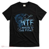 WTF Wheres The Fish Anglers Fisherman Hook Lake T-Shirt thumb 0