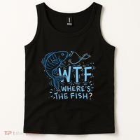 WTF Wheres The Fish Anglers Fisherman Hook Lake Tank Top thumb 2