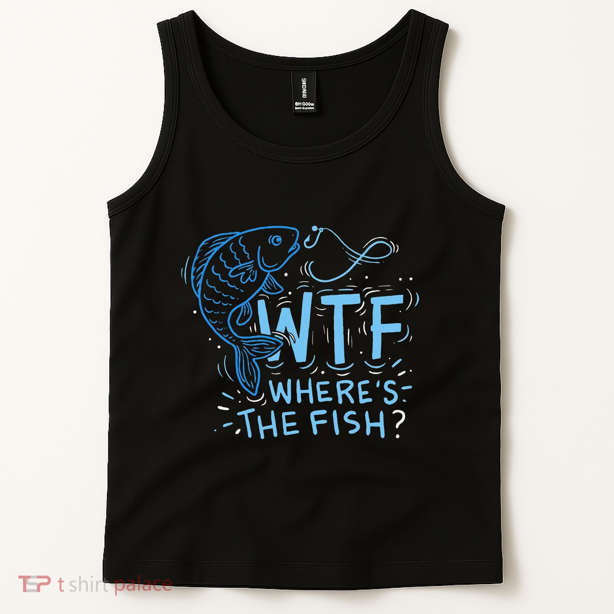 WTF Wheres The Fish Anglers Fisherman Hook Lake Tank Top
