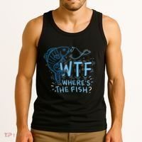WTF Wheres The Fish Anglers Fisherman Hook Lake Tank Top thumb 3