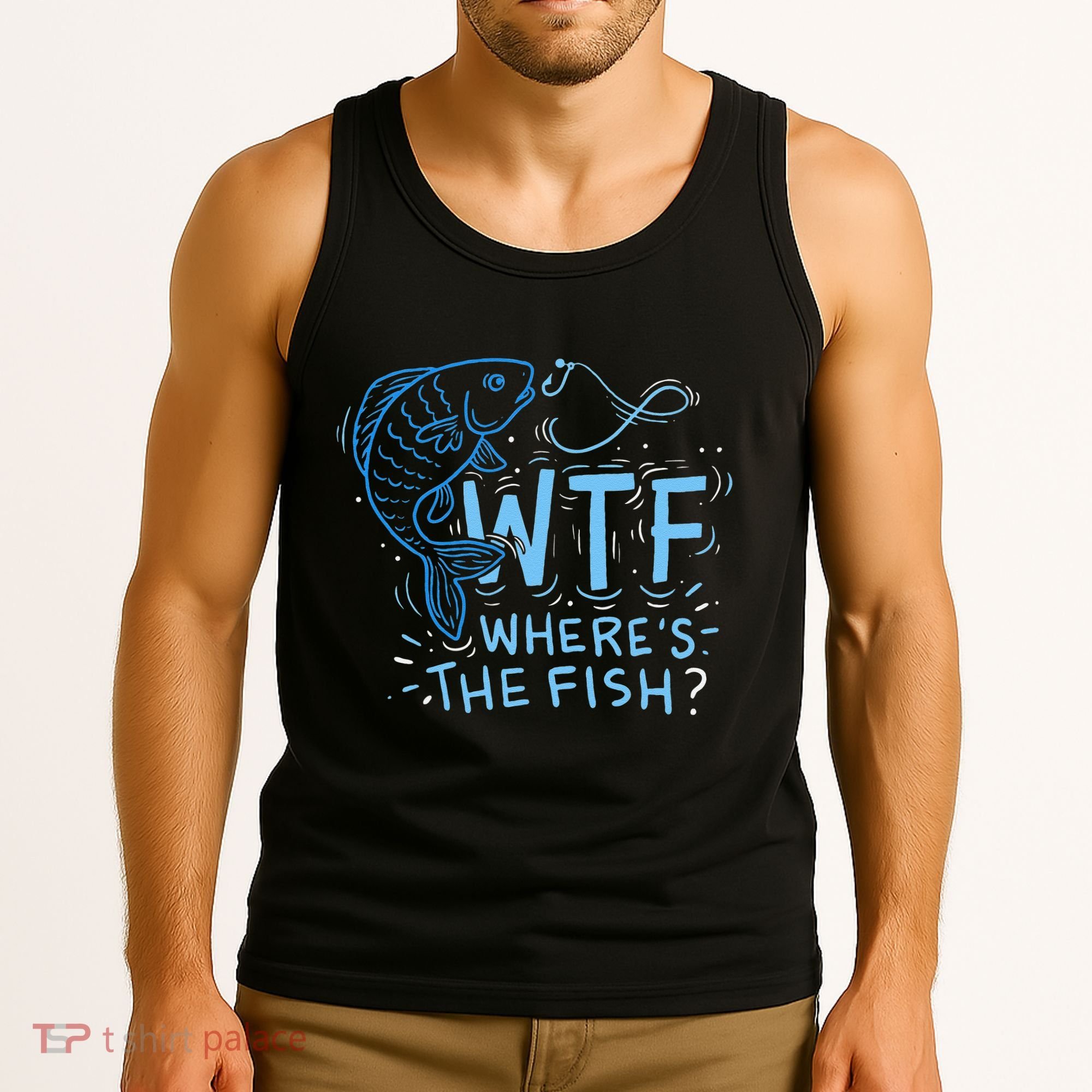 WTF Wheres The Fish Anglers Fisherman Hook Lake Tank Top