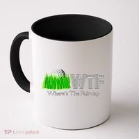 Wtf Where`s The Fairway Golf Cool Gift Coffee Mug thumb 0
