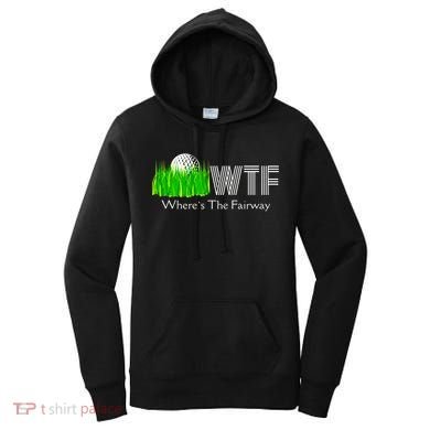 Wtf Where`s The Fairway Golf Cool Gift Women's Hoodie