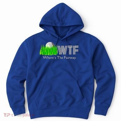 Wtf Where`s The Fairway Golf Cool Gift Hoodie