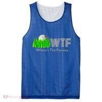 Wtf Where`s The Fairway Golf Cool Gift Mesh Reversible Basketball Jersey Tank thumb 0