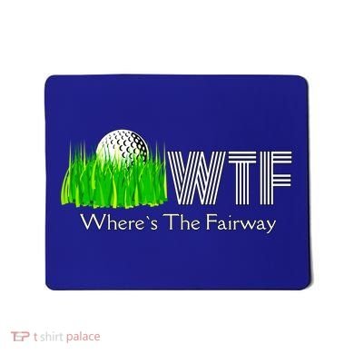Wtf Where`s The Fairway Golf Cool Gift Mousepad