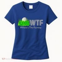 Wtf Where`s The Fairway Golf Cool Gift Women's T-Shirt thumb 0