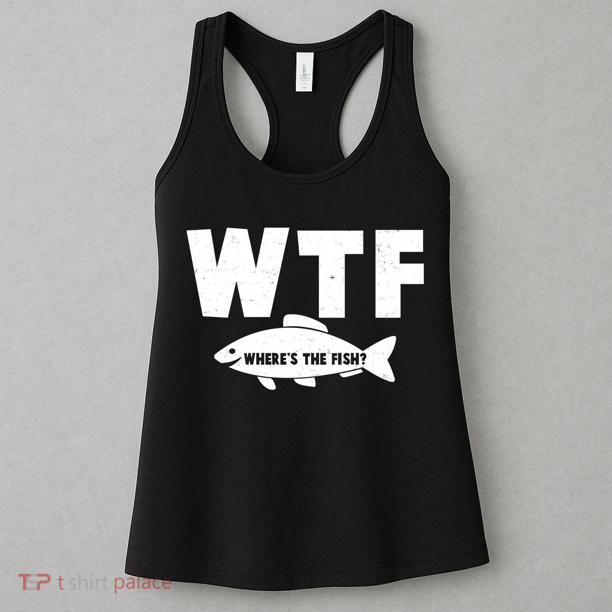 WTF Where's The Fish Fishing Fan Women's Tank Top