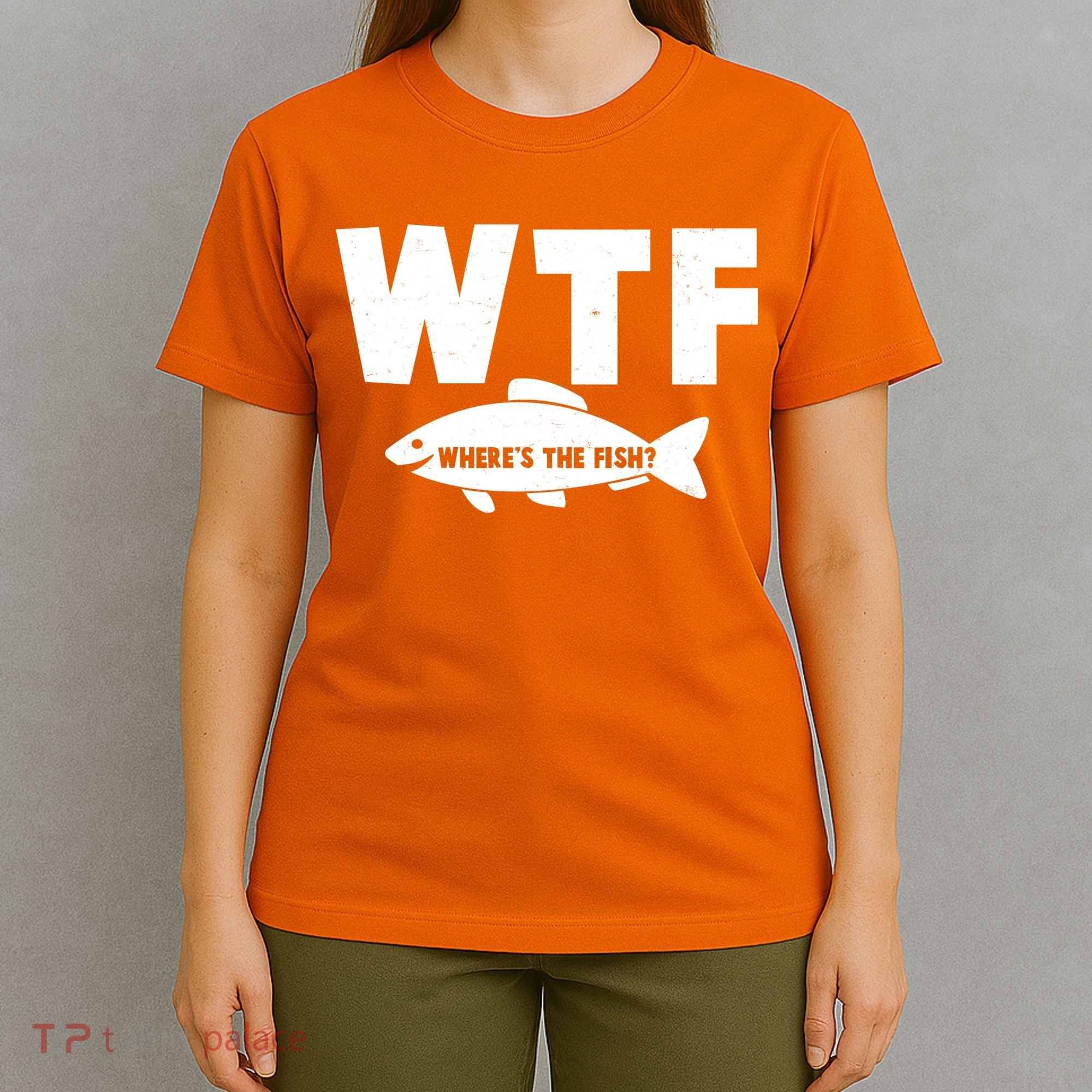 WTF Where's The Fish Fishing Fan T-Shirt