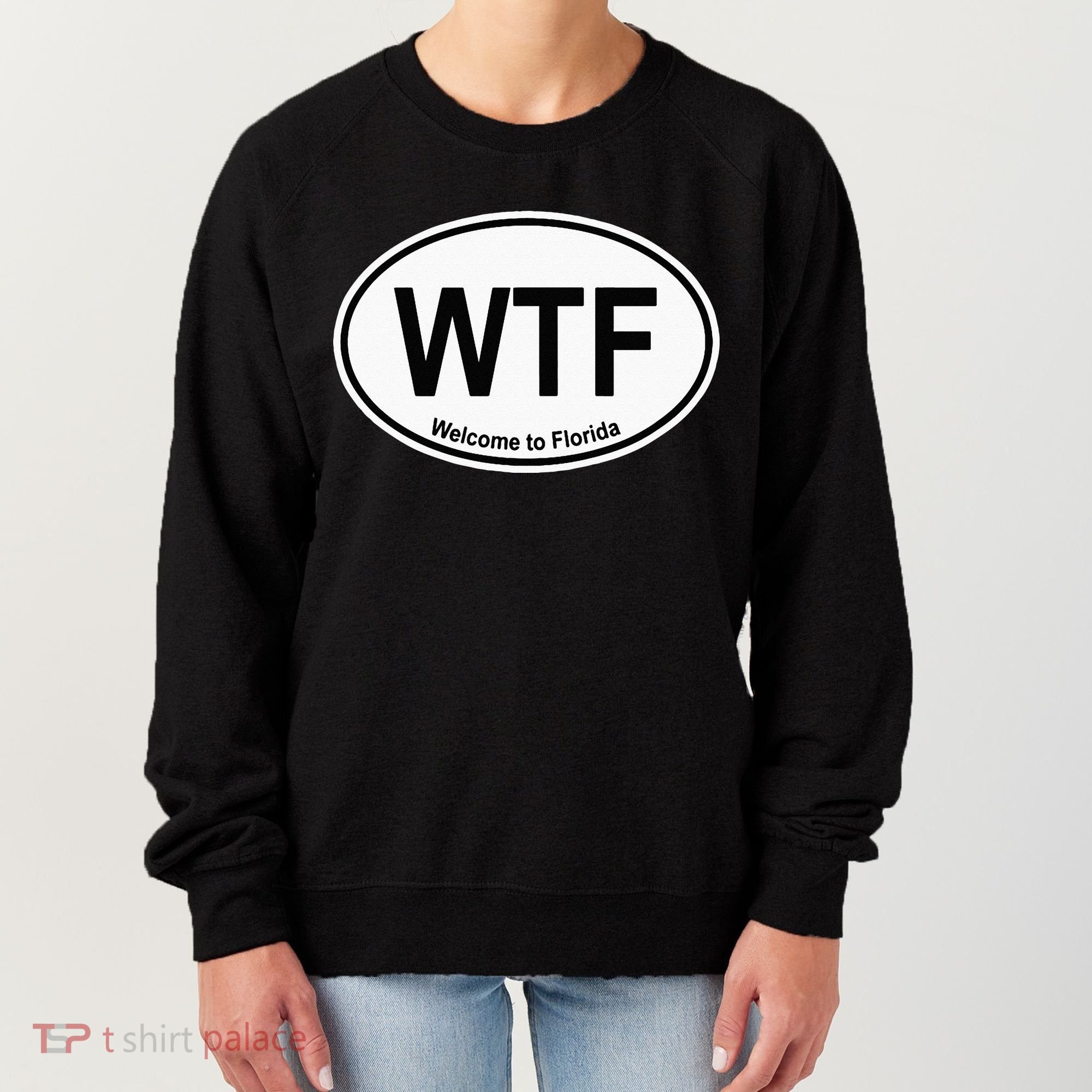 WTF Welcome To Florida Women's Sweatshirt