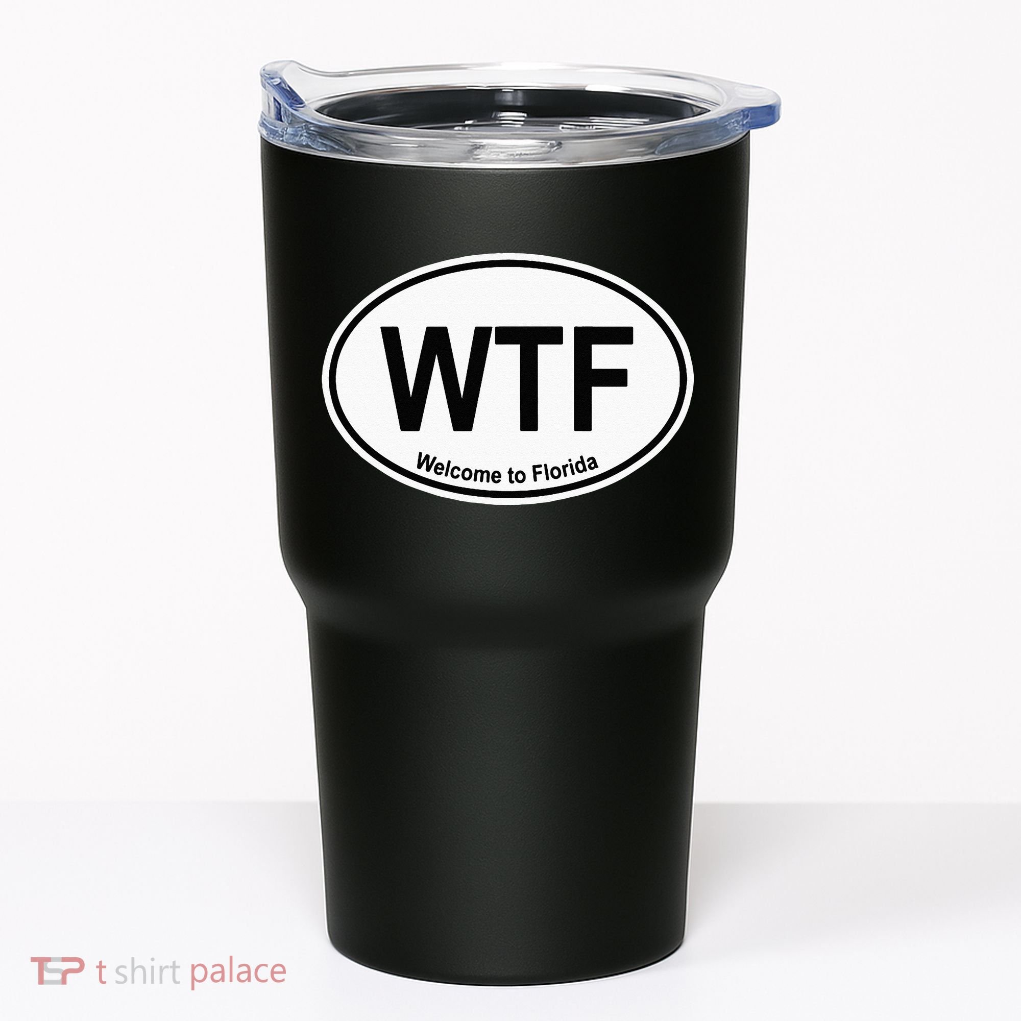 WTF Welcome To Florida Tumbler