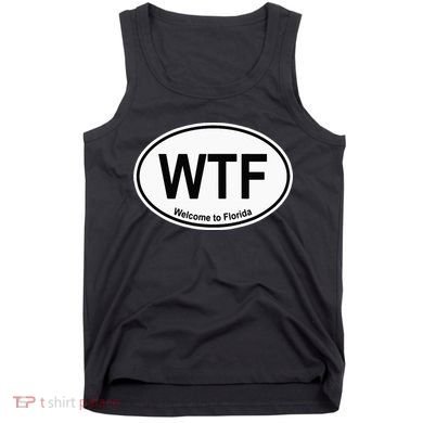 WTF Welcome To Florida Tank Top