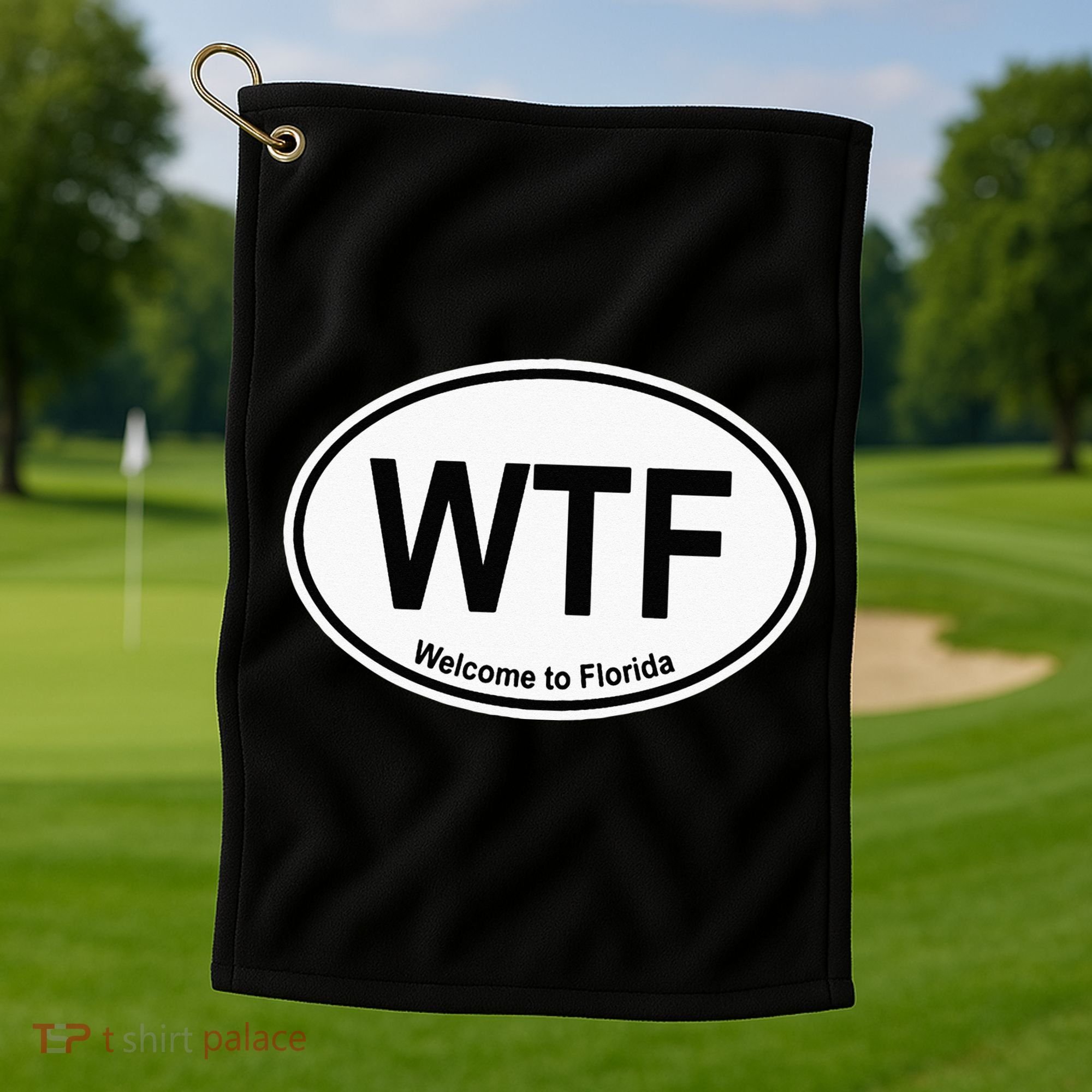 WTF Welcome To Florida Golf Towel