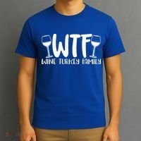 WTF Wine Turkey Family Funny Christmas Thanksgiving T-Shirt thumb 3