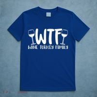 WTF Wine Turkey Family Funny Christmas Thanksgiving T-Shirt thumb 5