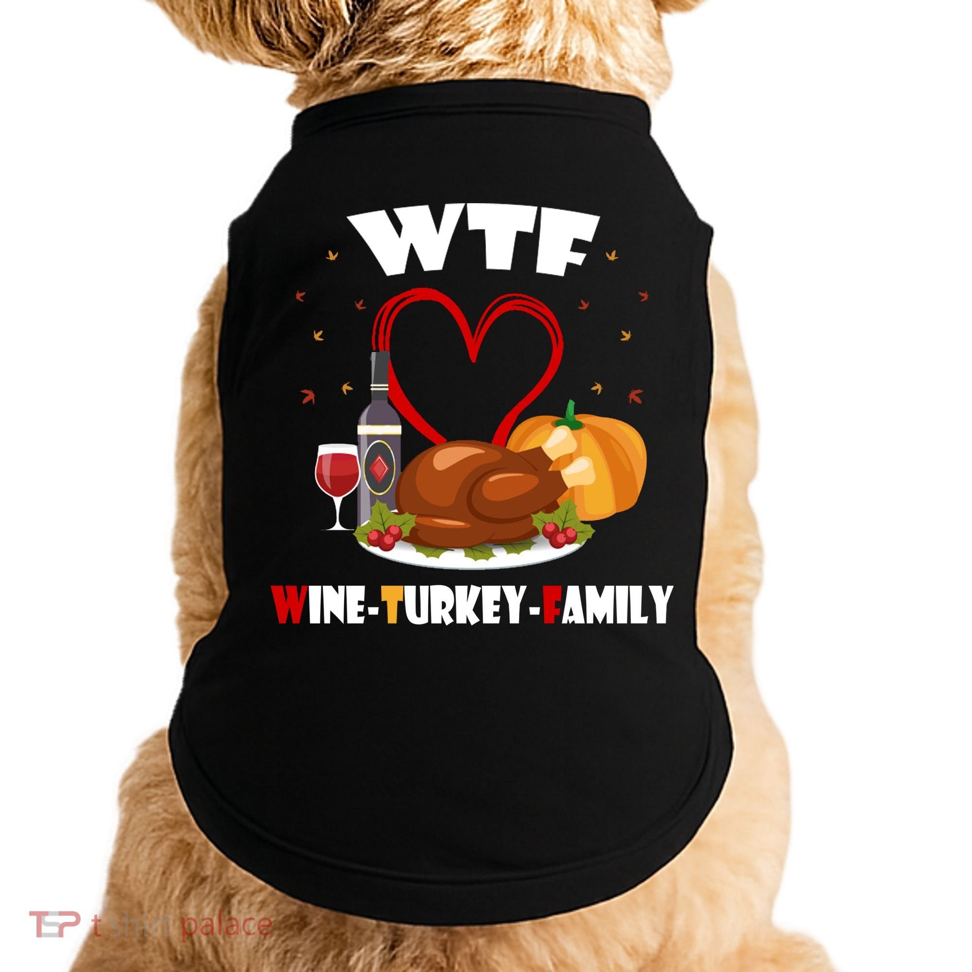 WTF Wine Turkey Family Thanksgiving Doggie Tank