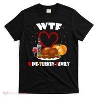 WTF Wine Turkey Family Thanksgiving T-Shirt thumb 0