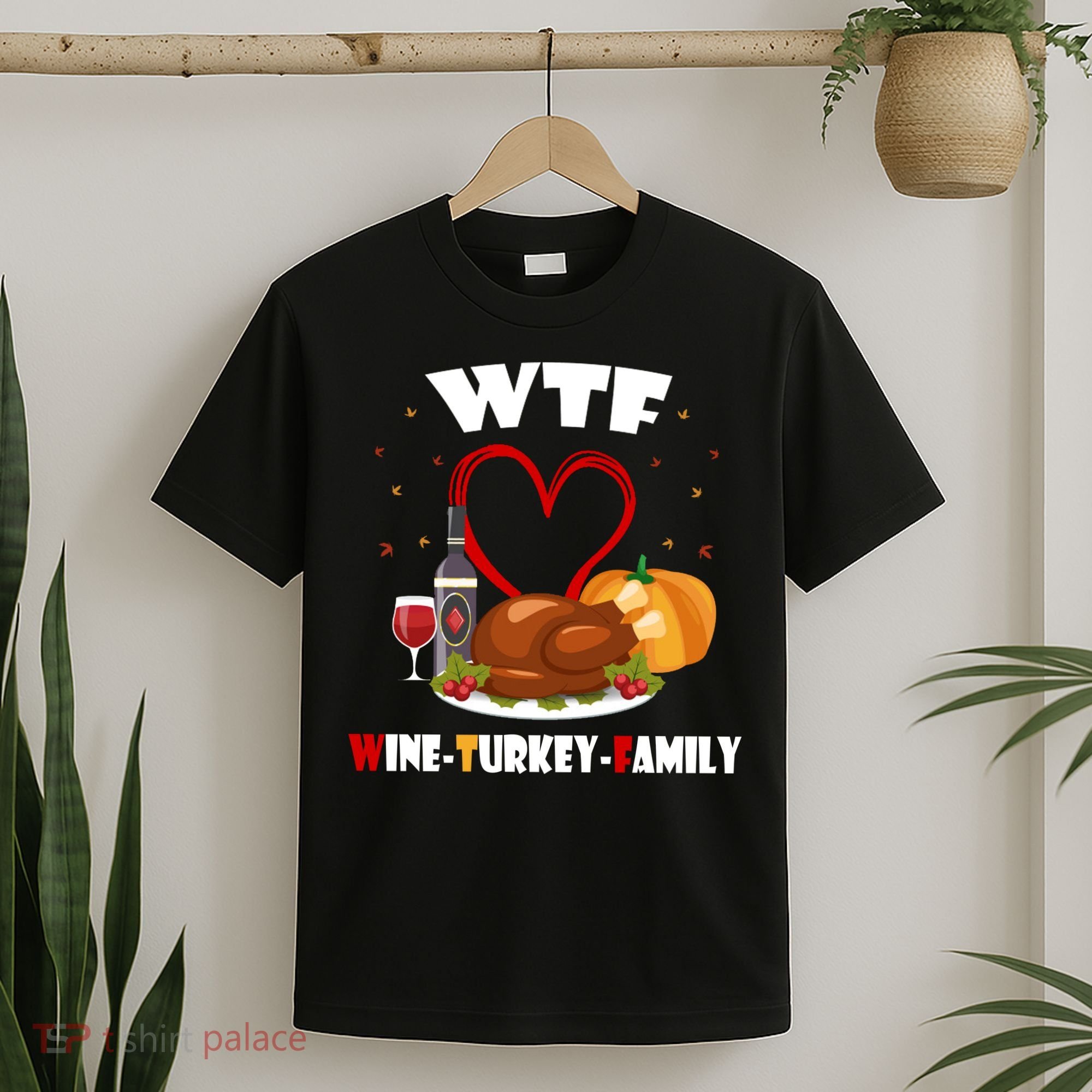 WTF Wine Turkey Family Thanksgiving T-Shirt