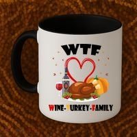 WTF Wine Turkey Family Thanksgiving Coffee Mug thumb 2