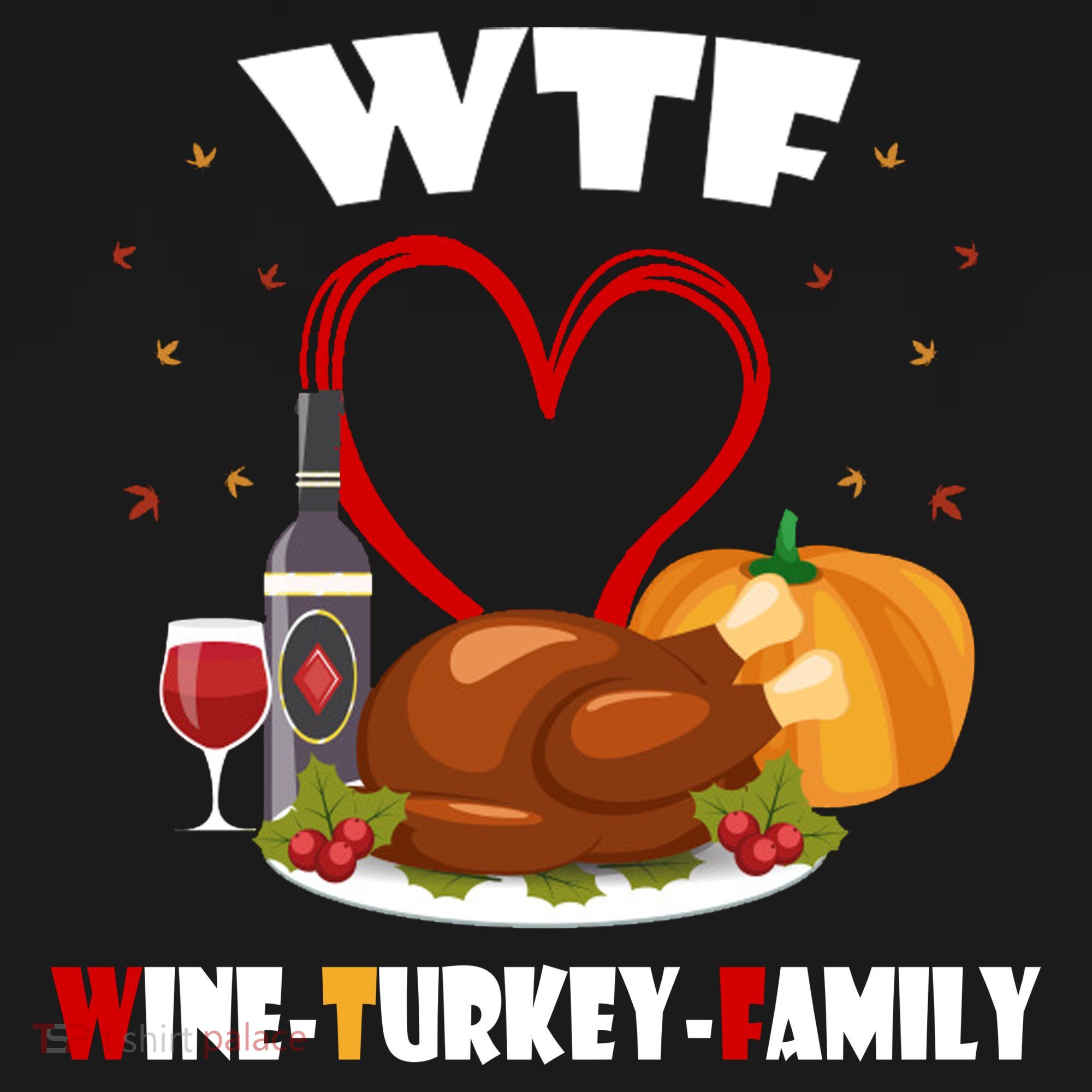 WTF Wine Turkey Family Thanksgiving Women's Hoodie