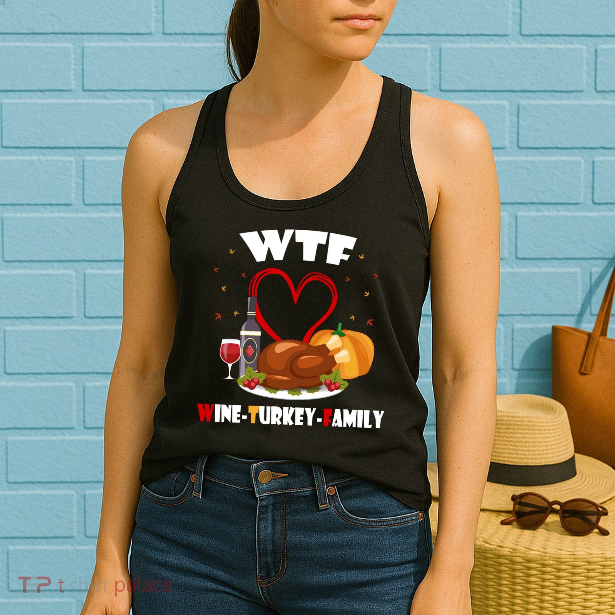 WTF Wine Turkey Family Thanksgiving Women's Tank Top