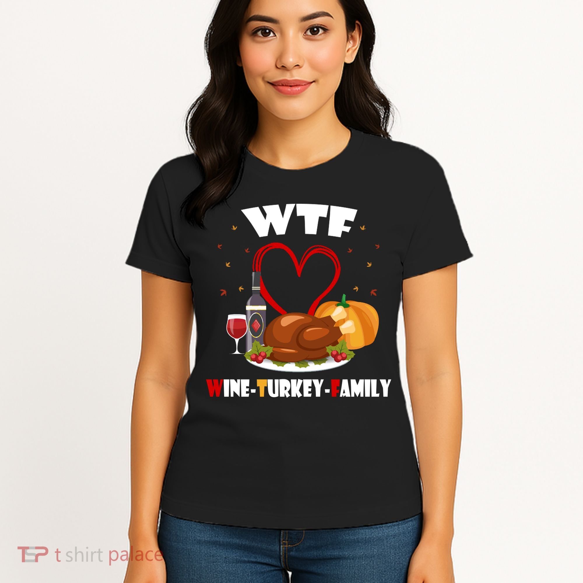WTF Wine Turkey Family Thanksgiving Women's T-Shirt