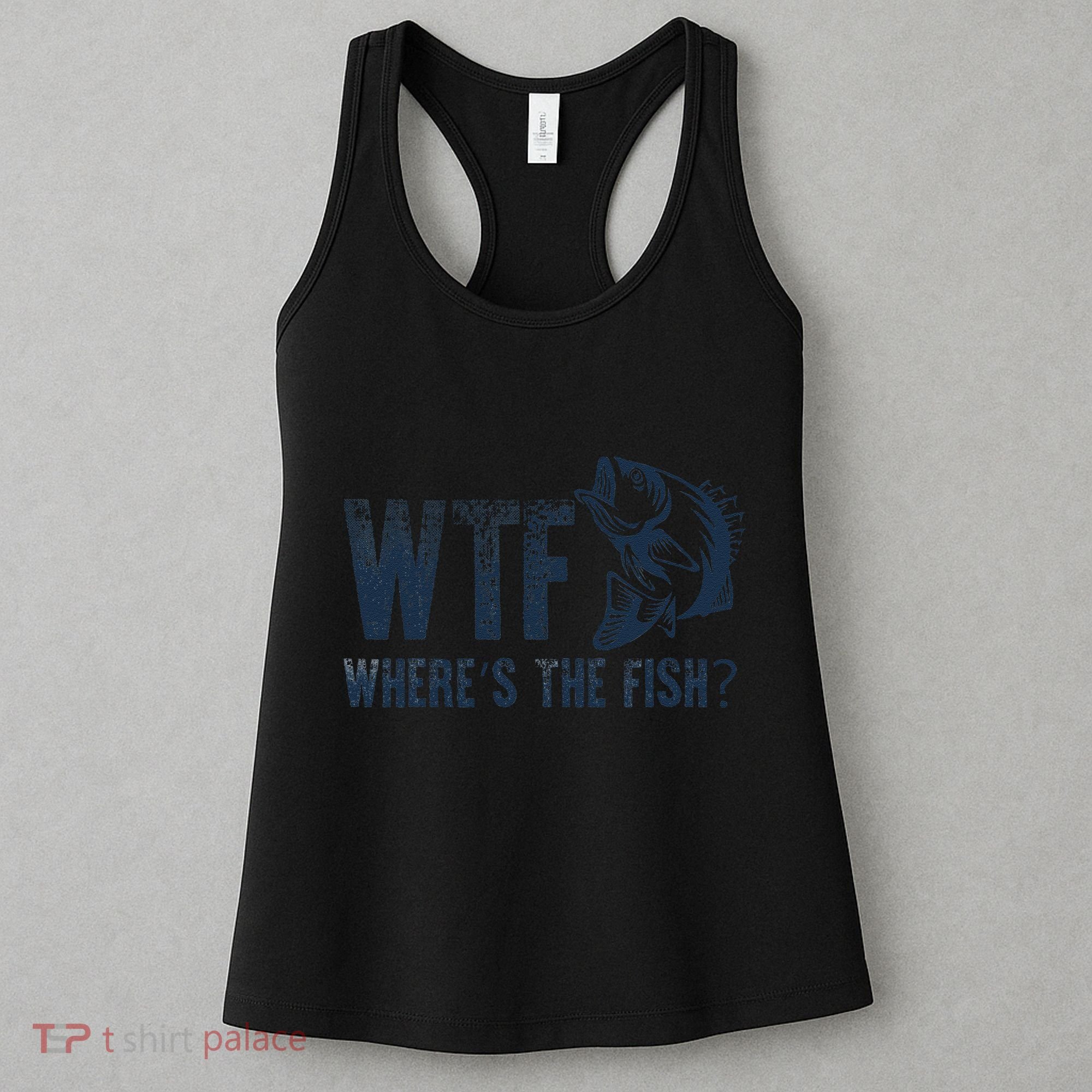 Wtf WhereS The Fish Funny Fishing Fisher Fathers Day Women's Tank Top