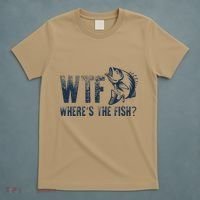 Wtf WhereS The Fish Funny Fishing Fisher Fathers Day T-Shirt thumb 5