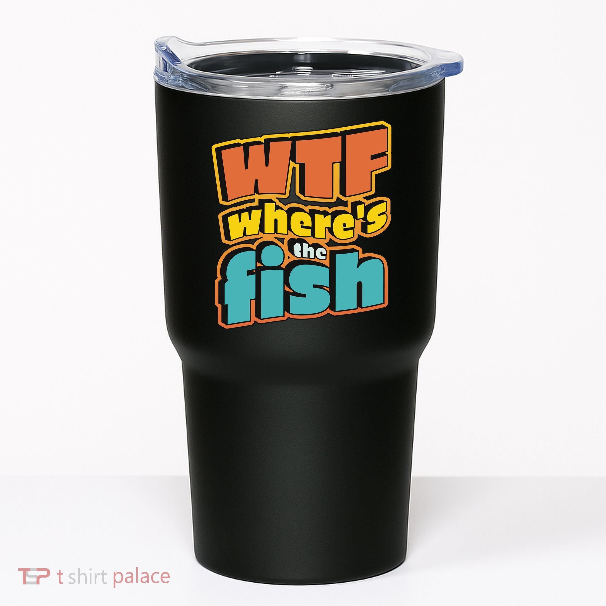 WTF Where's The Fish Funny Tumbler