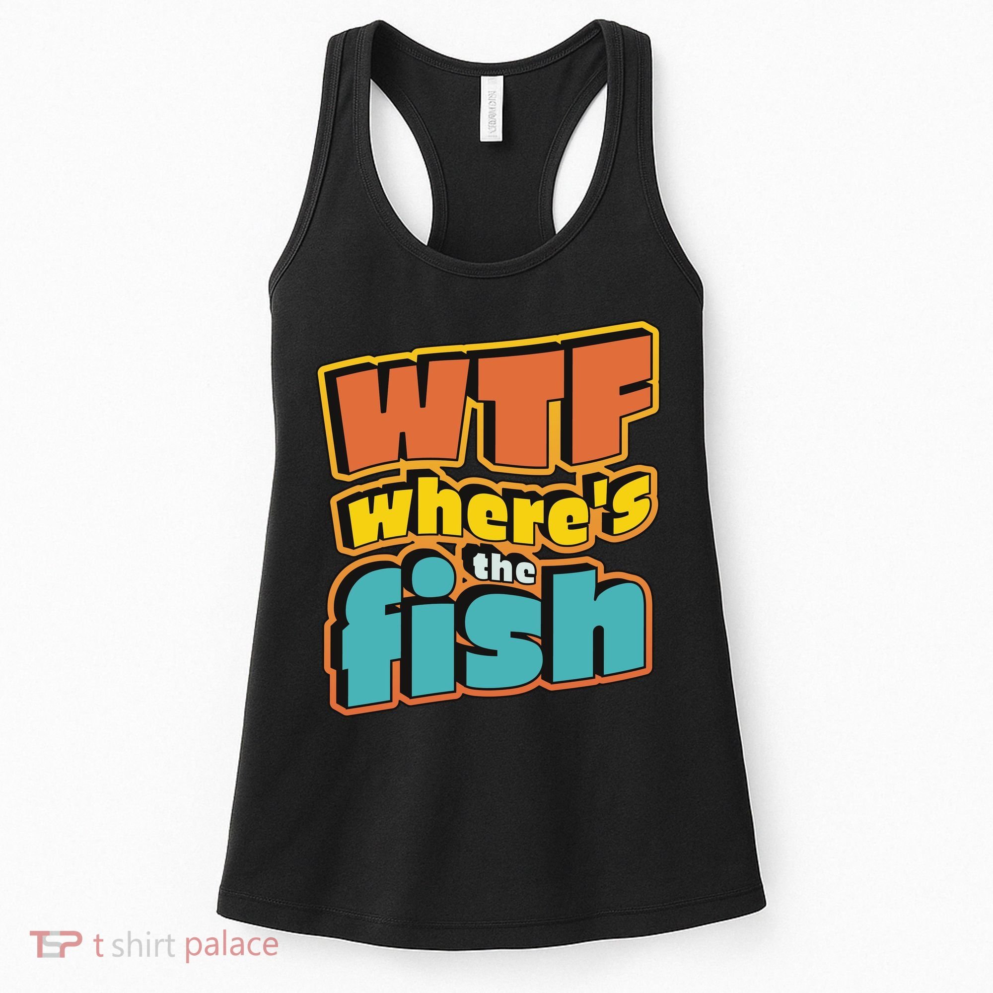 WTF Where's The Fish Funny Women's Tank Top