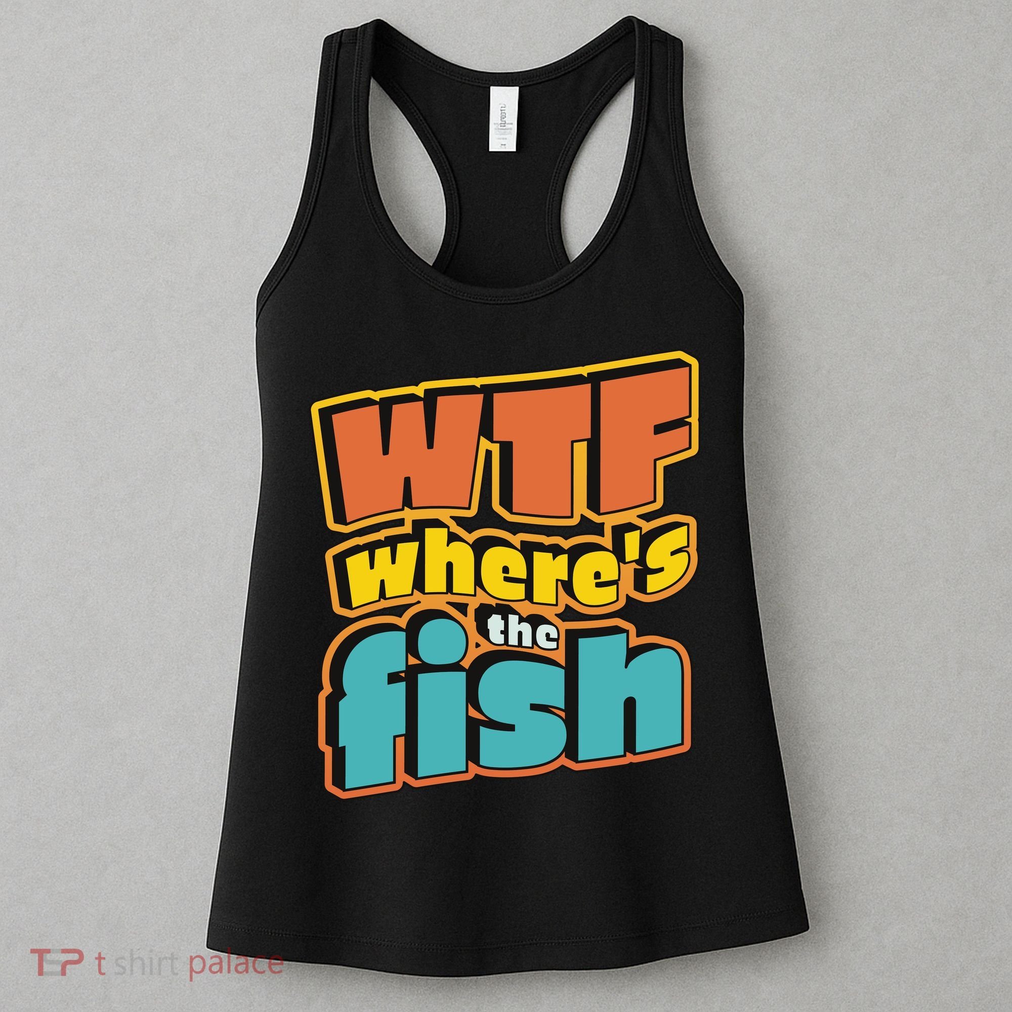 WTF Where's The Fish Funny Women's Tank Top