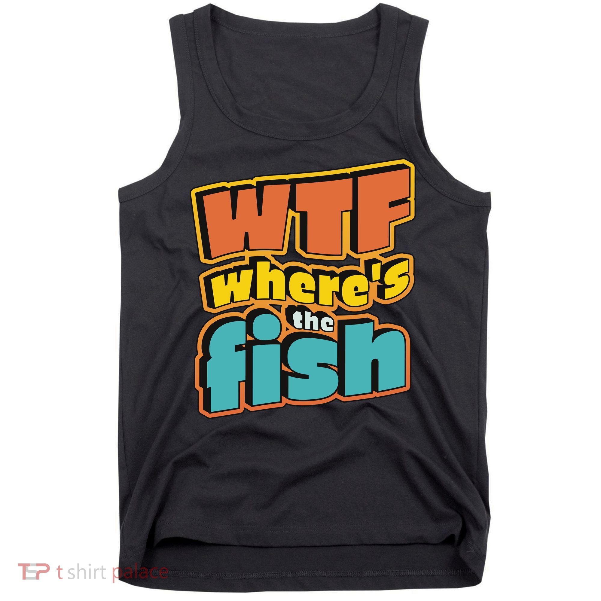 WTF Where's The Fish Funny Tank Top