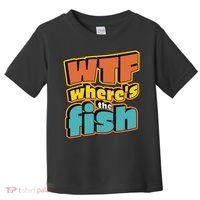 WTF Where's The Fish Funny Toddler T-Shirt thumb 0
