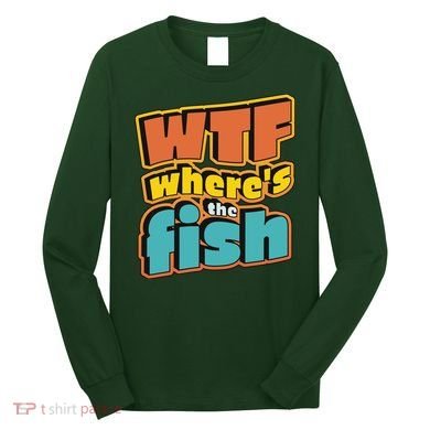 WTF Where's The Fish Funny Long Sleeve Shirt