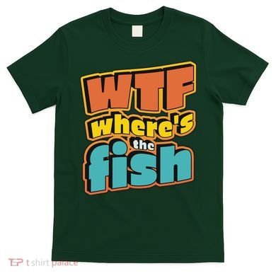 WTF Where's The Fish Funny T-Shirt
