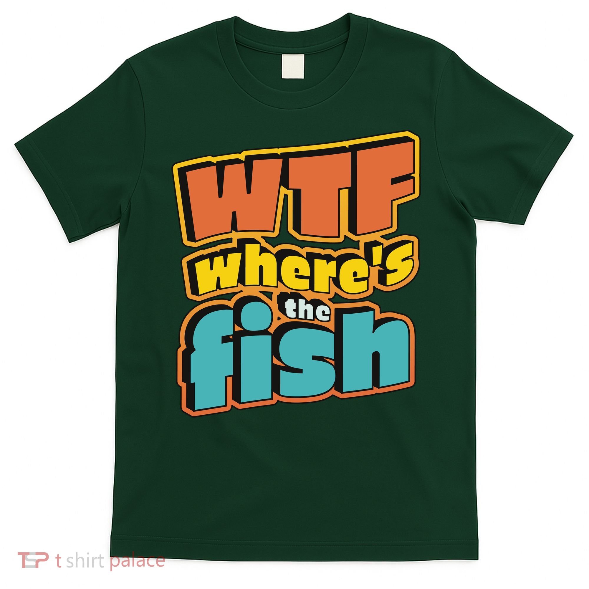 WTF Where's The Fish Funny T-Shirt