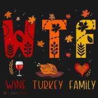 WTF Wine Turkey Family Funny Thanksgiving Long Sleeve Shirt thumb 2