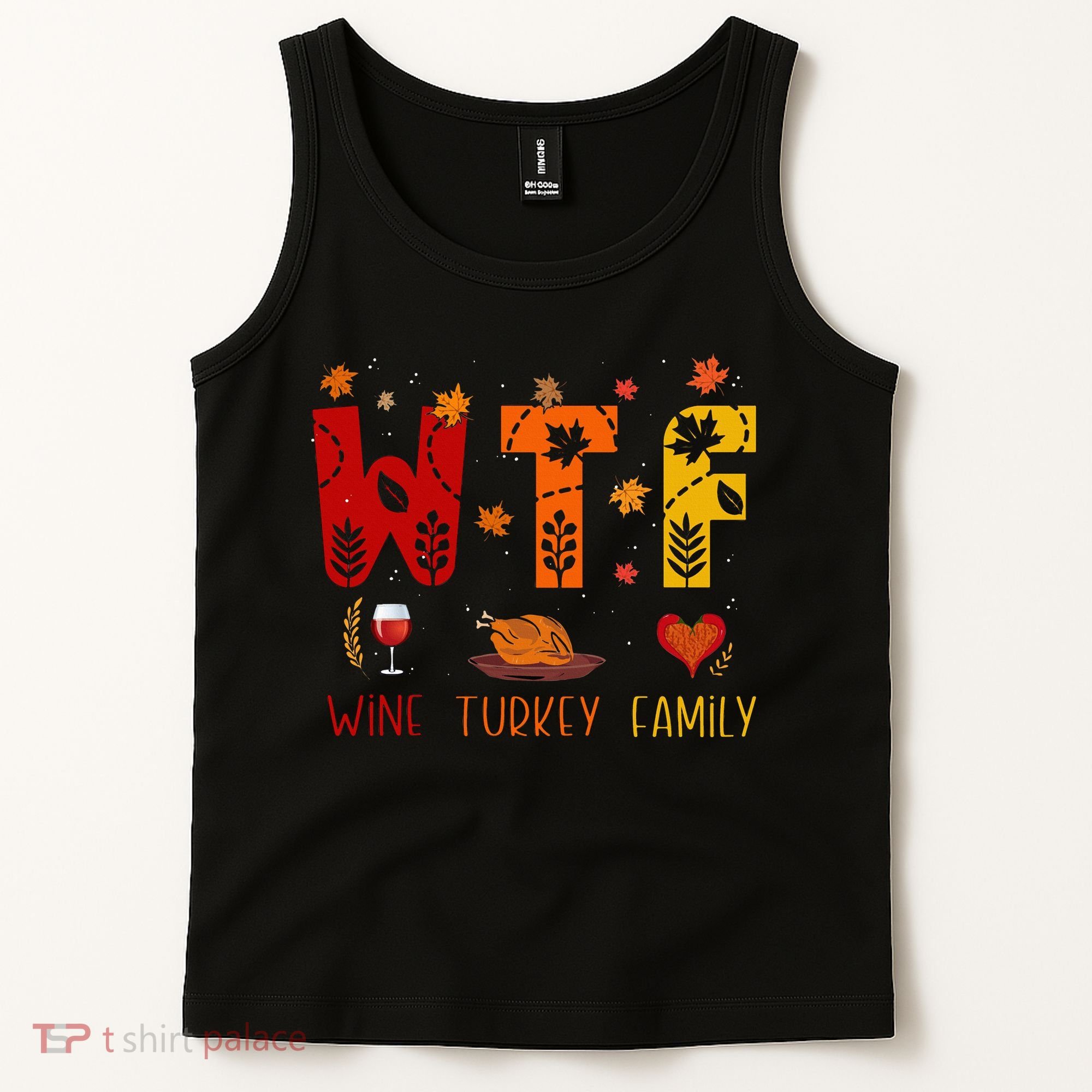 WTF Wine Turkey Family Funny Thanksgiving Tank Top