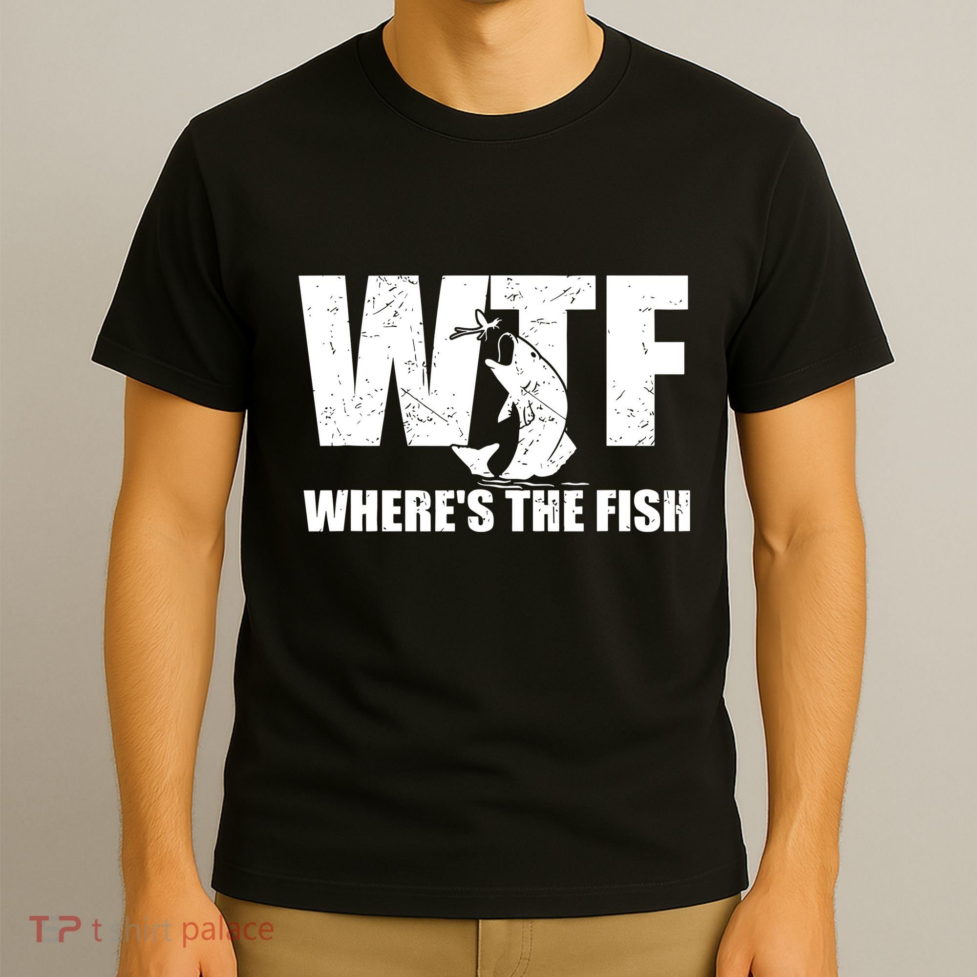 Wtf Wheres The Fish Funny Fishing Gifts Fathers Day T-Shirt