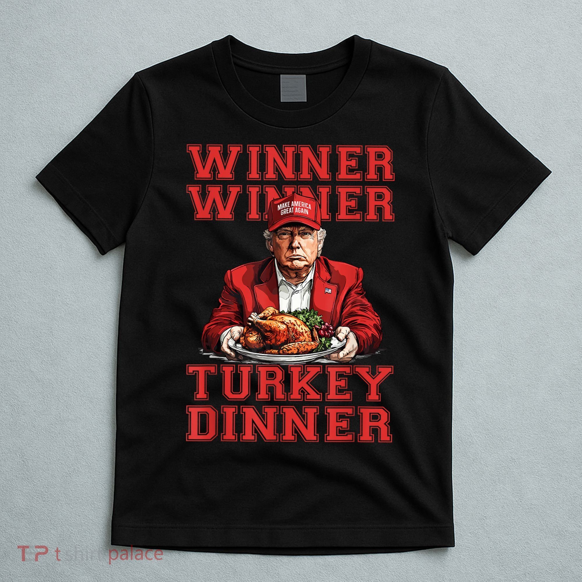 Winner Winner Turkey Dinner Donald Trump Usa Thanksgiving T-Shirt