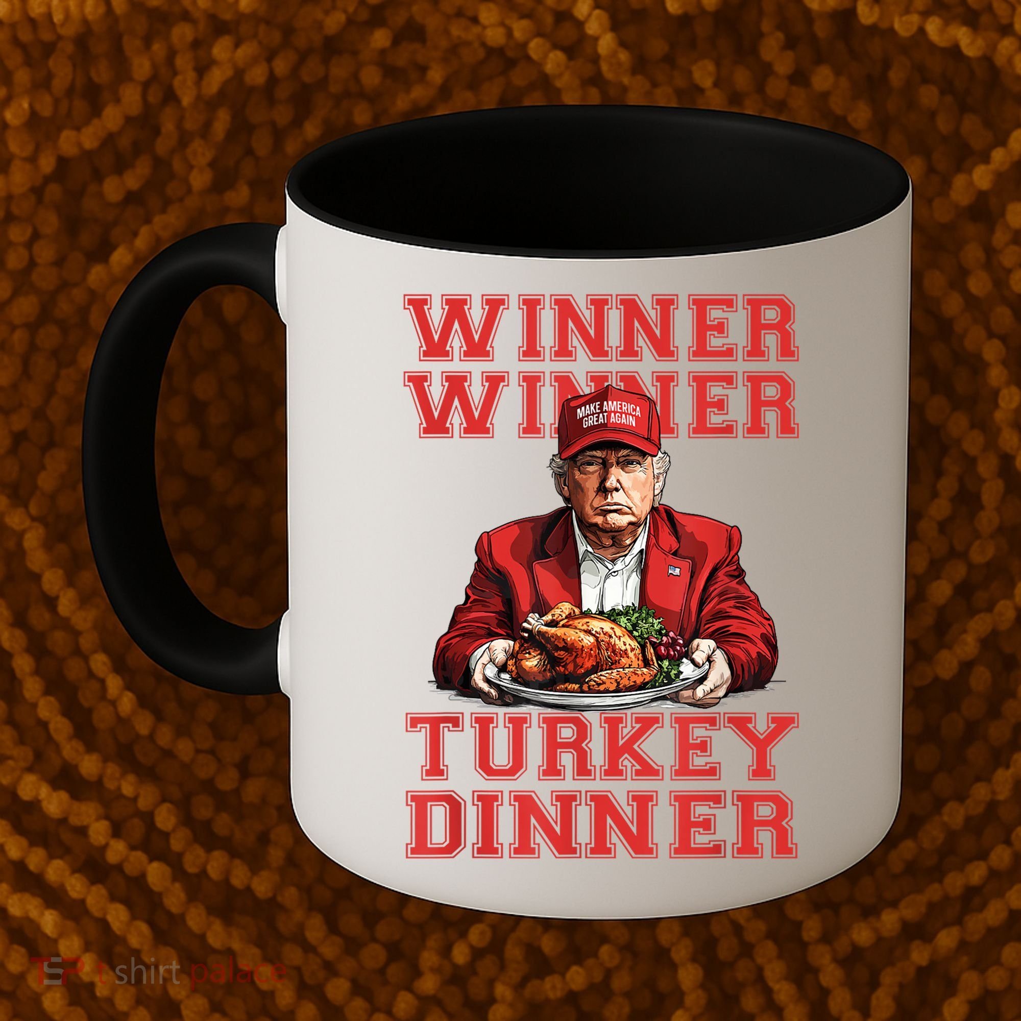 Winner Winner Turkey Dinner Donald Trump Usa Thanksgiving Coffee Mug
