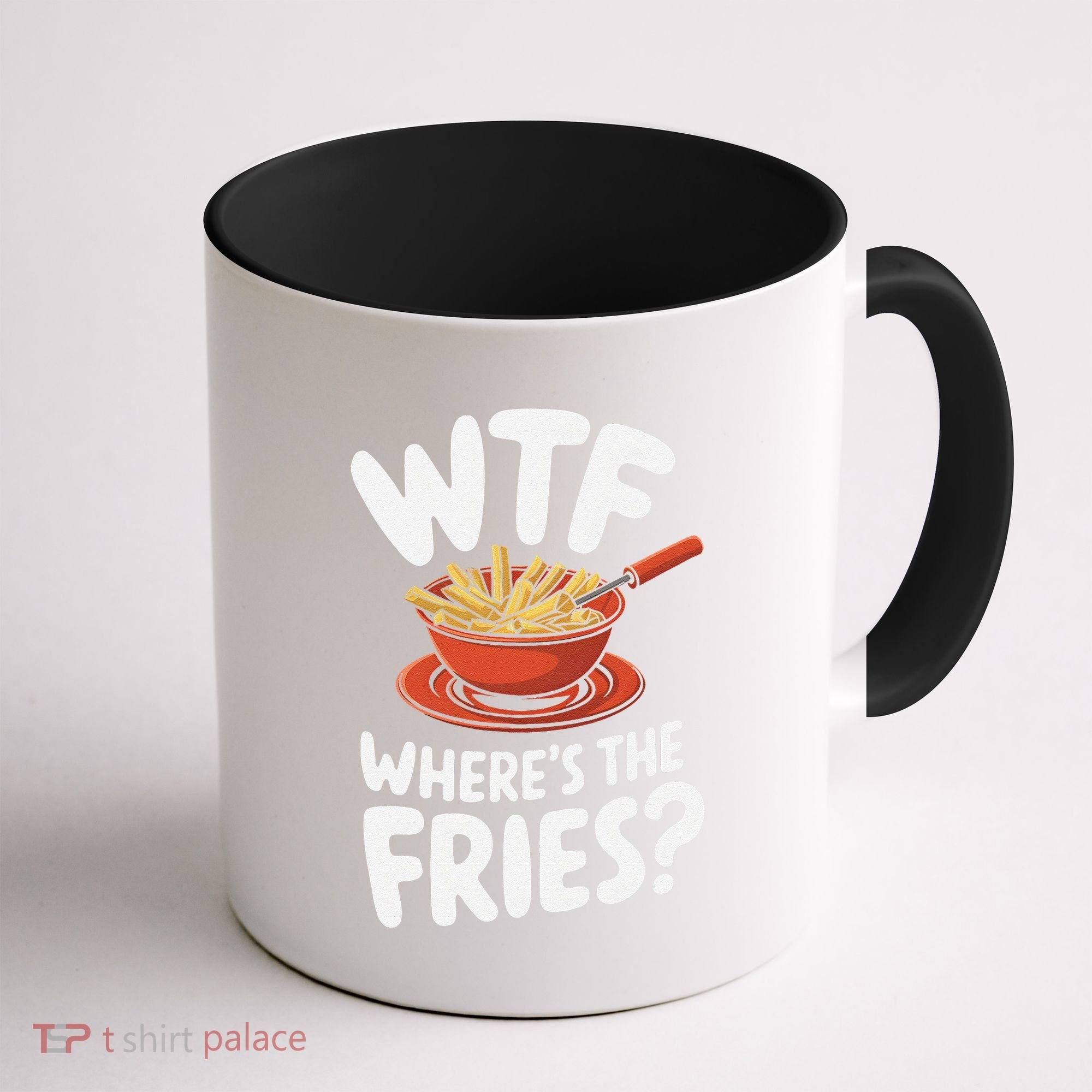 Wtf WhereS The Fries Funny Expression Coffee Mug
