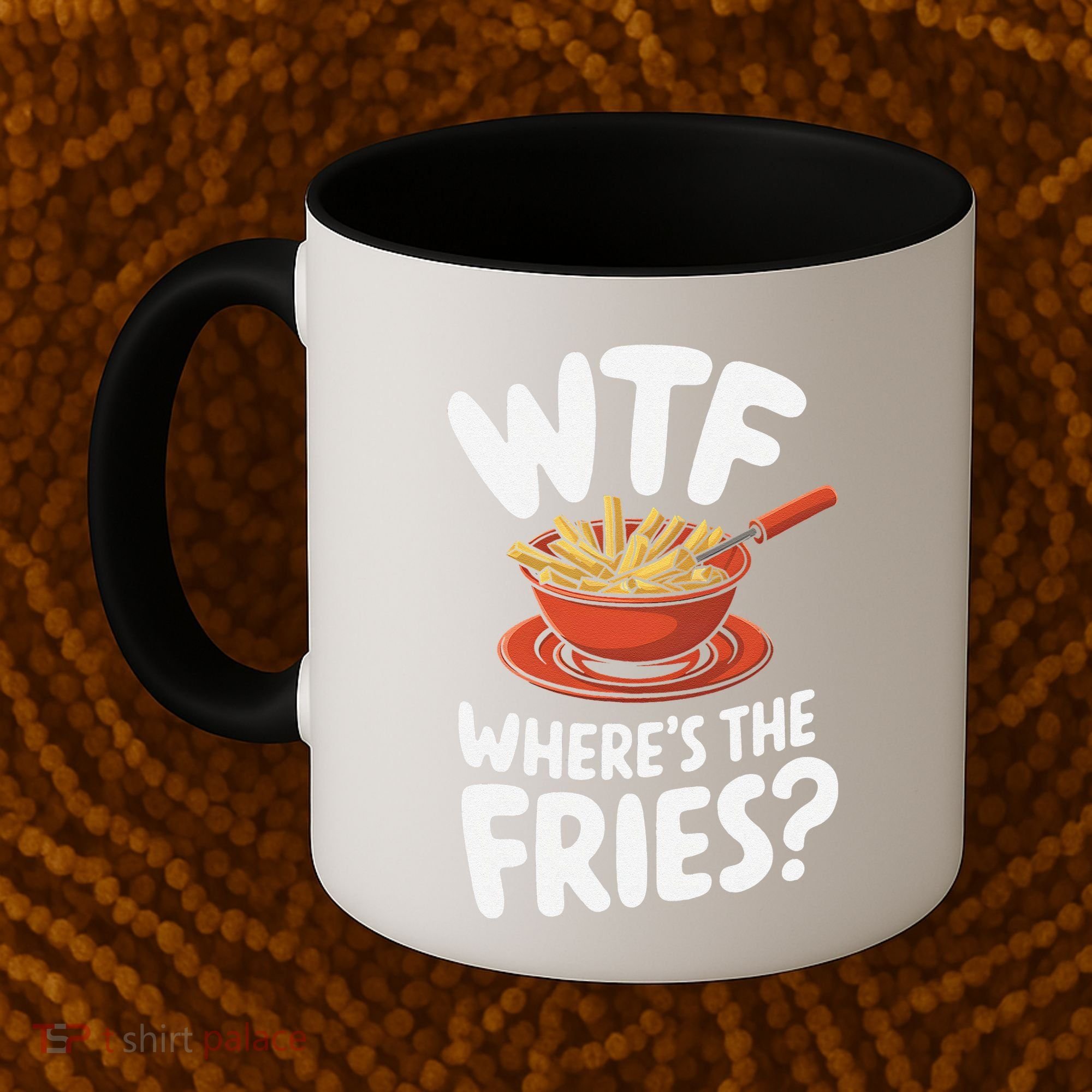 Wtf WhereS The Fries Funny Expression Coffee Mug